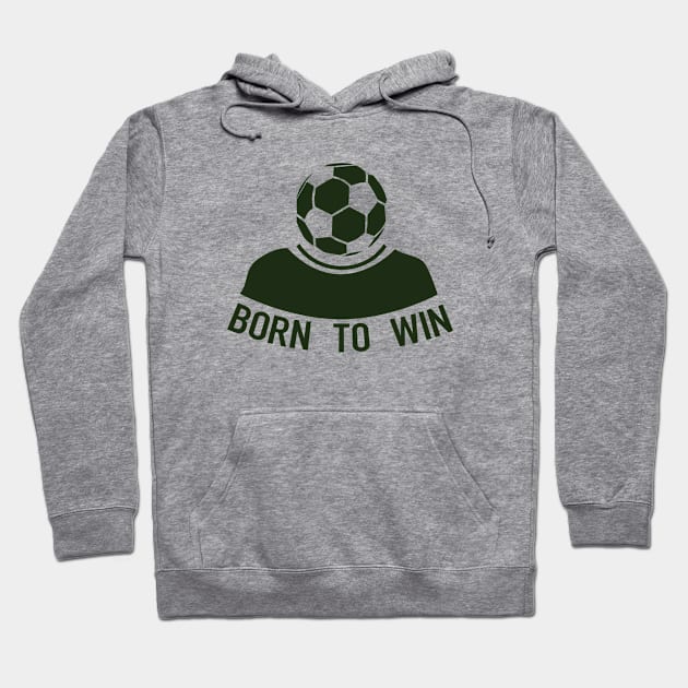 Born To Win - Soccer Hoodie by D3Apparels